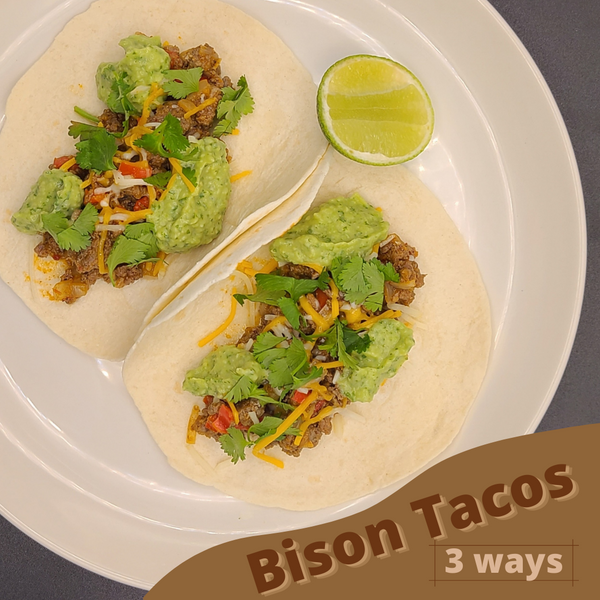 Bison Chipotle Tacos 3 ways